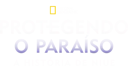 Protecting Paradise: The Story of Niue