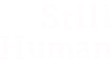 Still Human