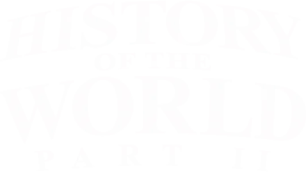 History of the World, Part II