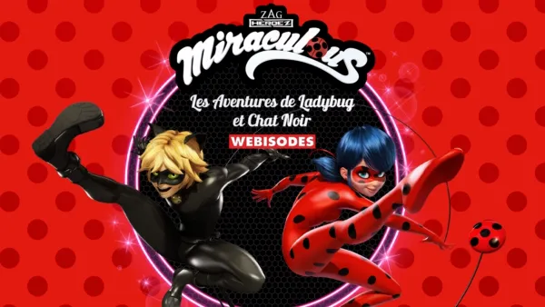 thumbnail - Miraculous, les aventures de Ladybug et Chat Noir (Webisodes)