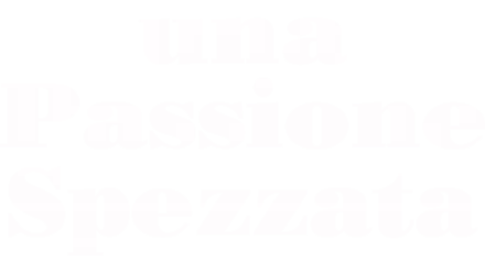 Una passione spezzata