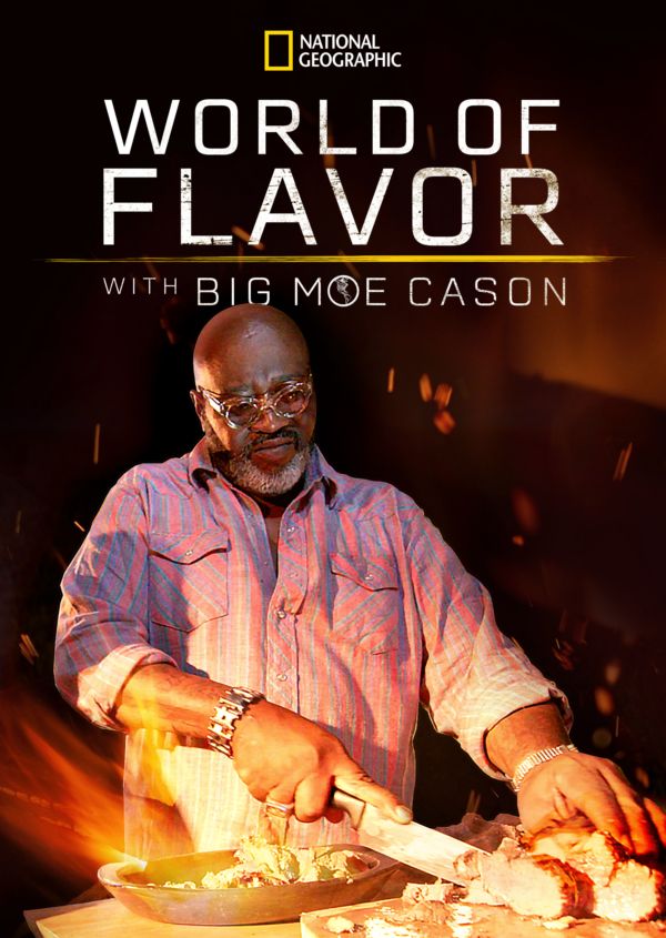World of Flavor with Big Moe Cason