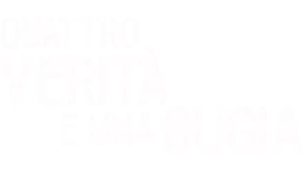 Quattro verità e una bugia