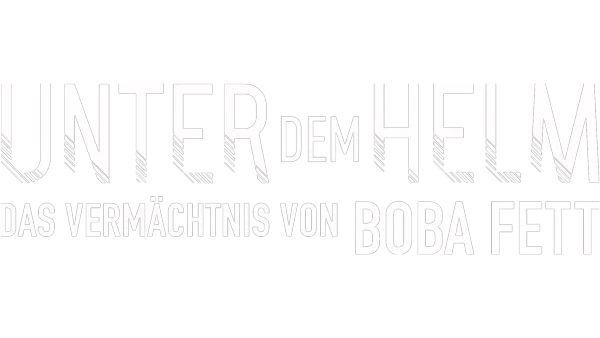 Unter dem Helm: Das Vermächtnis von Boba Fett