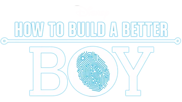 How to Build a Better Boy