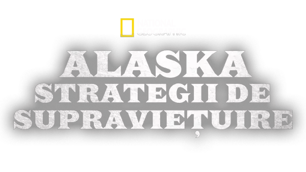Alaska: Strategii de supraviețuire