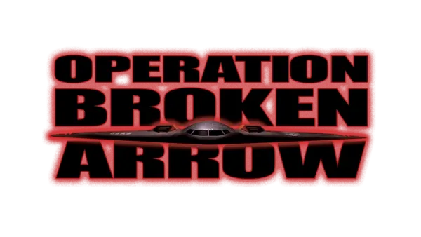 Operation - Broken Arrow