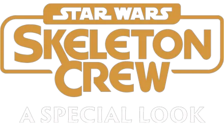 Star Wars: Skeleton Crew | A Special Look