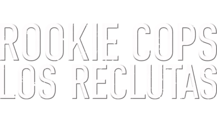Rookie Cops: Los reclutas