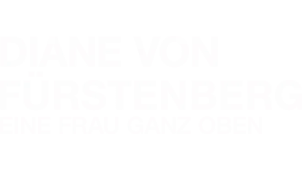 Diane von Fürstenberg: Eine Frau ganz oben