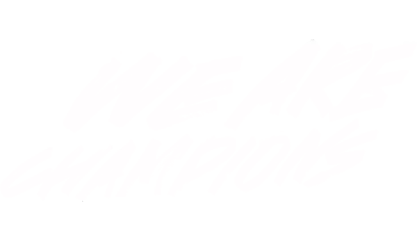 We Are Champions