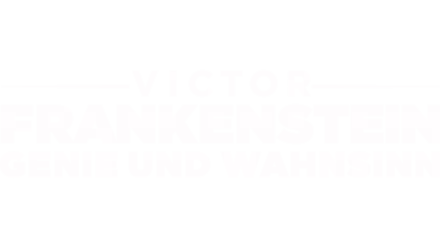 Victor Frankenstein – Genie und Wahnsinn