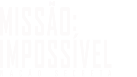 Missão: Impossível - Nação Secreta