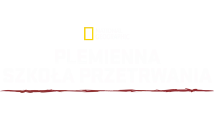 Plemienna szkoła przetrwania