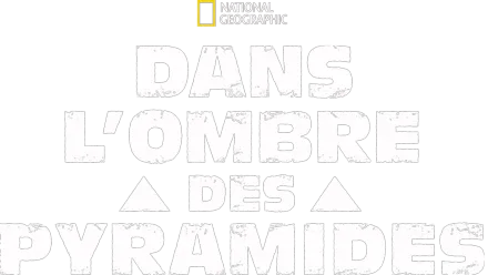 Dans l’ombre des pyramides