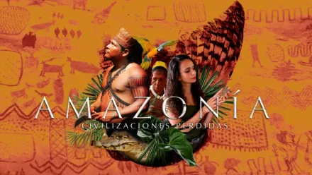 thumbnail - Amazonía: Civilizaciones perdidas