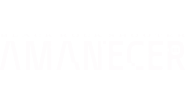 Black Rock Shooter: Amanecer