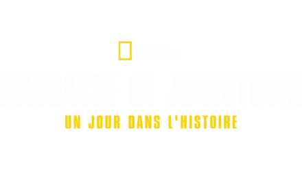 Massacre de Jonestown : un jour dans l'histoire