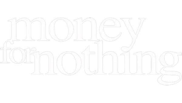 Money For Nothing