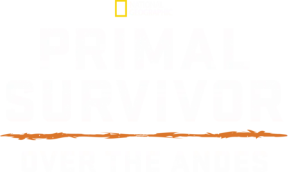 Primal Survivor: Over the Andes