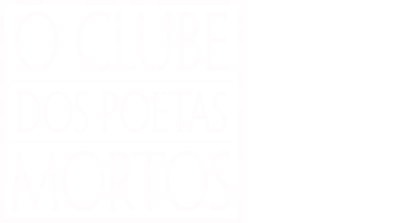 O Clube dos Poetas Mortos