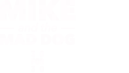 Mike and the Mad Dog