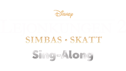 Lejonkungen 2: Simbas skatt  Sing-Along