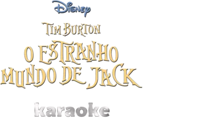 Tim Burton O Estranho Mundo de Jack  karaoke