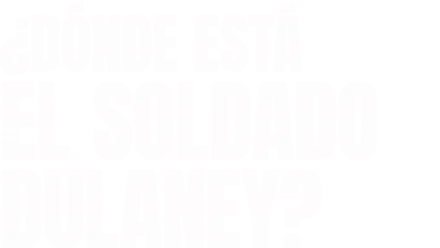 ¿Dónde está el soldado Dulaney?