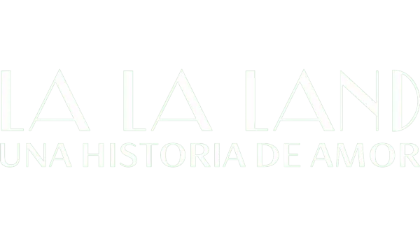 La La Land: Una historia de amor