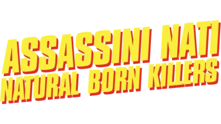 Assassini nati - Natural Born Killers