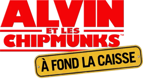 Alvin et les Chipmunks : à fond la caisse