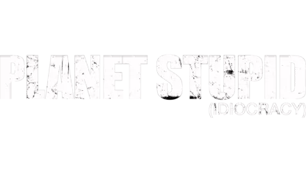 Planet Stupid (Idiocracy)