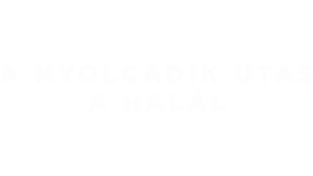 A nyolcadik utas: a Halál