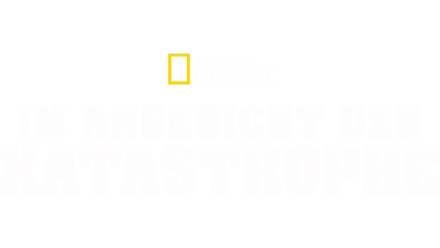 Im Angesicht der Katastrophe