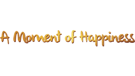 A Moment of Happiness