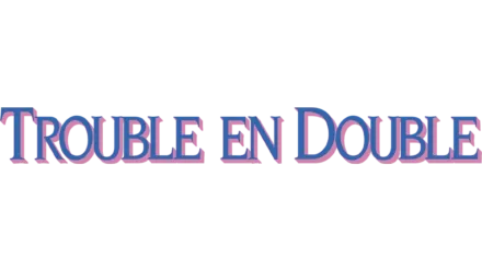 Trouble en double