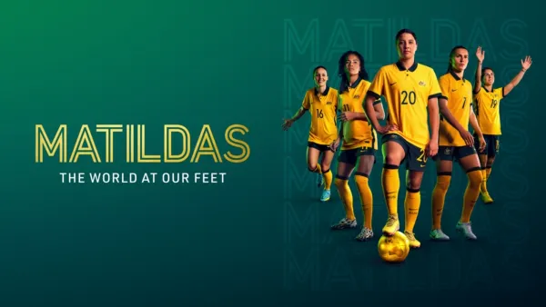 thumbnail - Matildas: The World at Our Feet