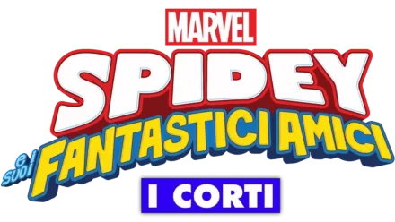 Marvel Spidey e i suoi fantastici amici- I corti