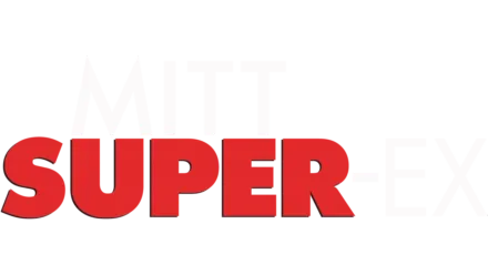 Mitt super-ex