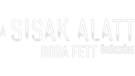 A sisak alatt: Boba Fett öröksége