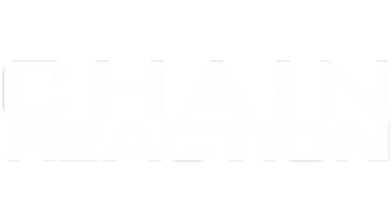 Chain Reaction