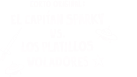 Corto original: El capitán Sparky vs. los platillos voladores