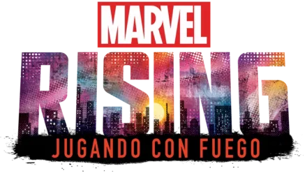 Marvel Rising: Jugando con fuego