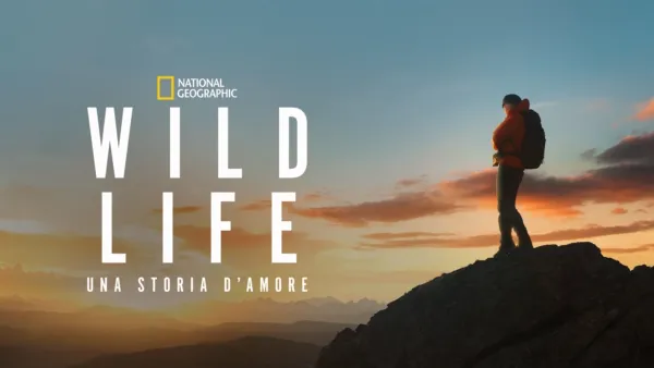 thumbnail - Wild Life: Una storia d’amore