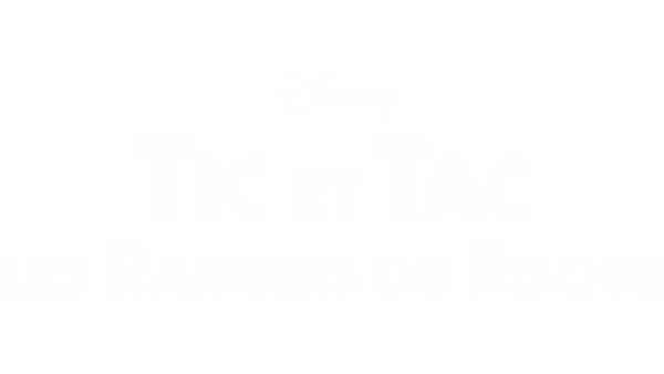 Tic et Tac, les Rangers du Risque