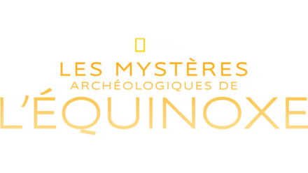 Les mystères archéologiques de l’équinoxe