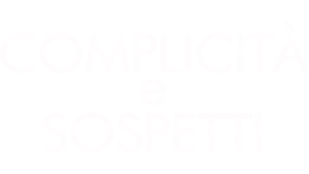 Complicità e sospetti