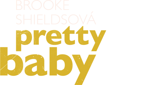 Brooke Shieldsová: Pretty Baby
