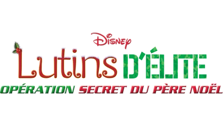 Lutins d’élite : Opération secret du Père Noël